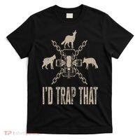 Trapping I'd Trap That Trap Hunting Trapper T-Shirt thumb 0