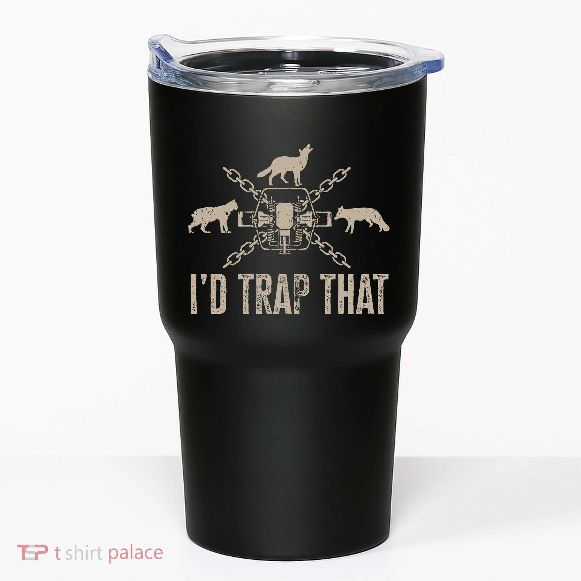 Trapping I'd Trap That Trap Hunting Trapper Tumbler