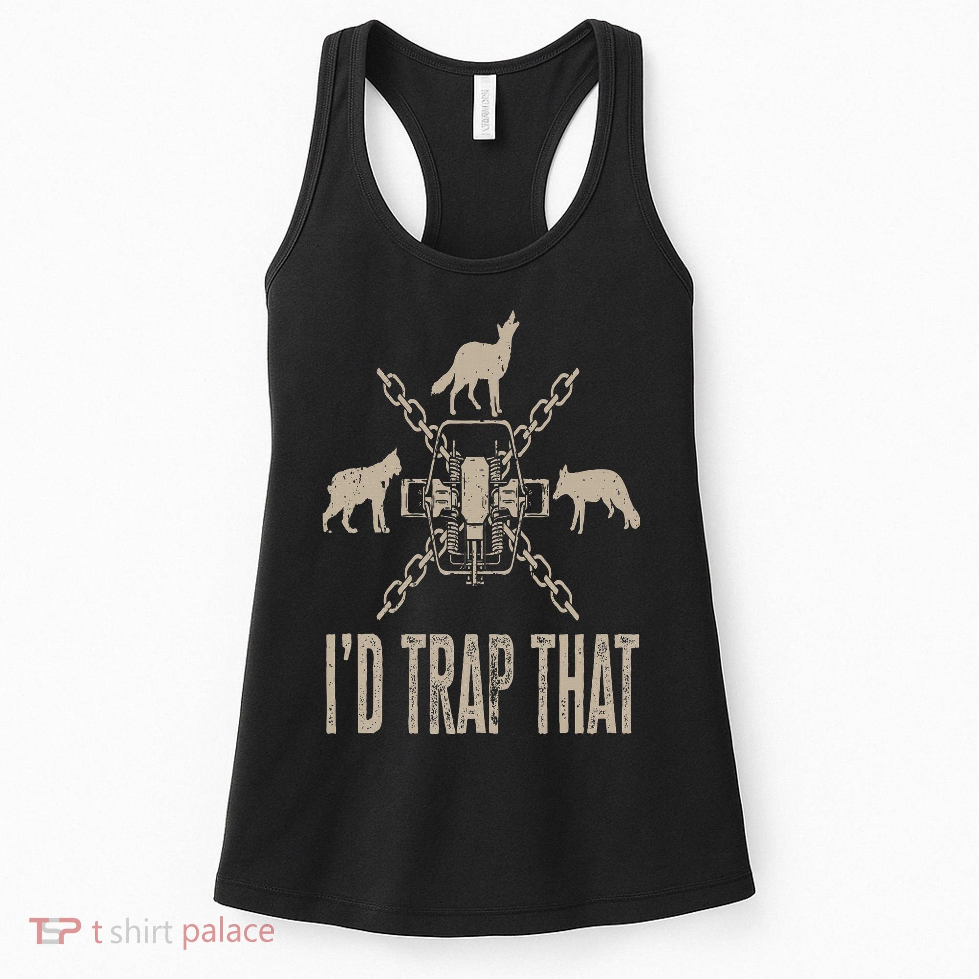 Trapping I'd Trap That Trap Hunting Trapper Women's Tank Top
