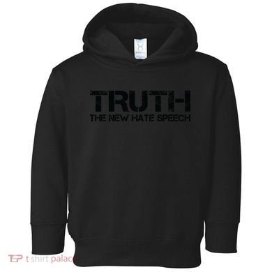Truth Is The New Hate Speech Anti Government Toddler Hoodie
