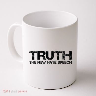 Truth Is The New Hate Speech Anti Government Coffee Mug