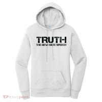 Truth Is The New Hate Speech Anti Government Women's Hoodie thumb 0