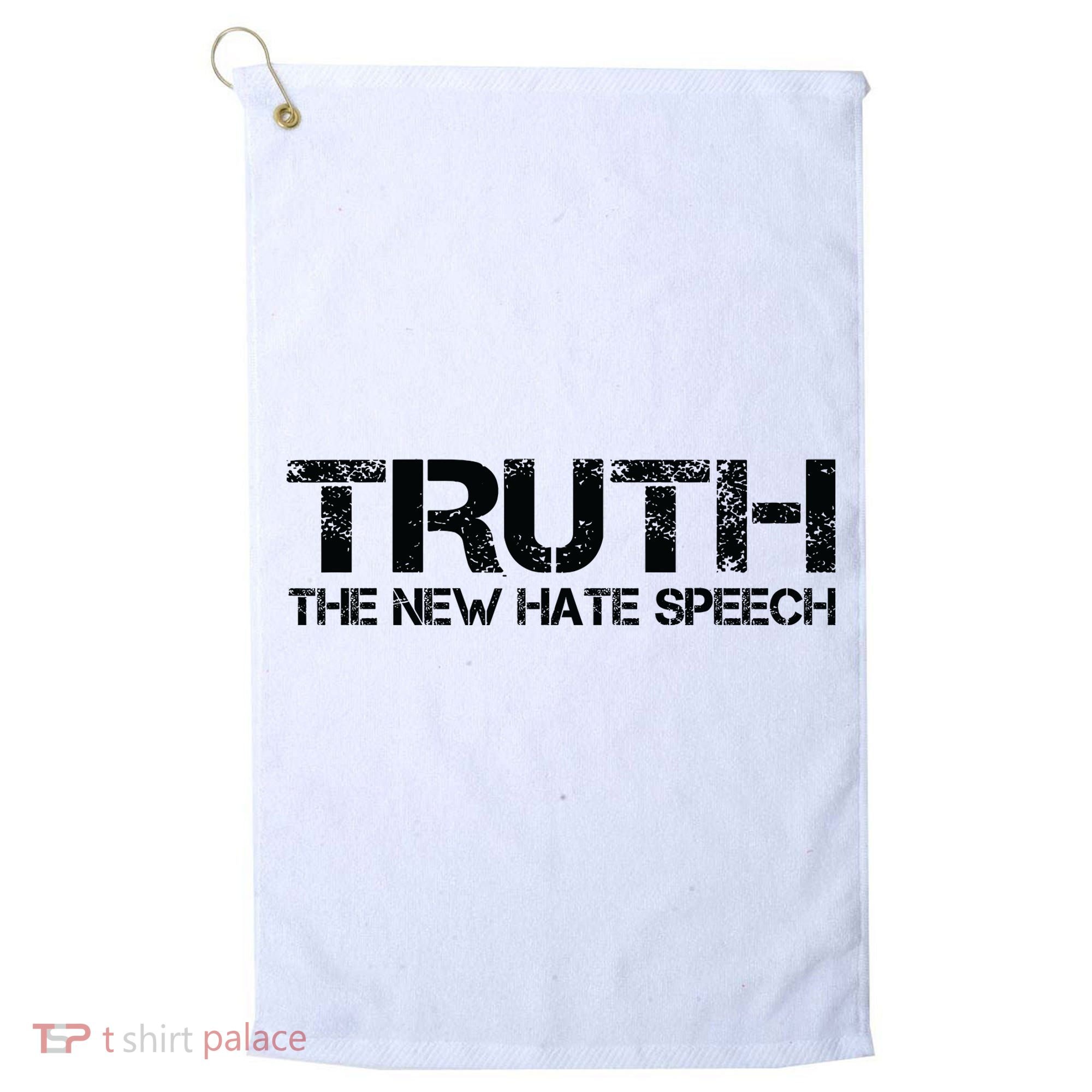 Truth Is The New Hate Speech Anti Government Golf Towel
