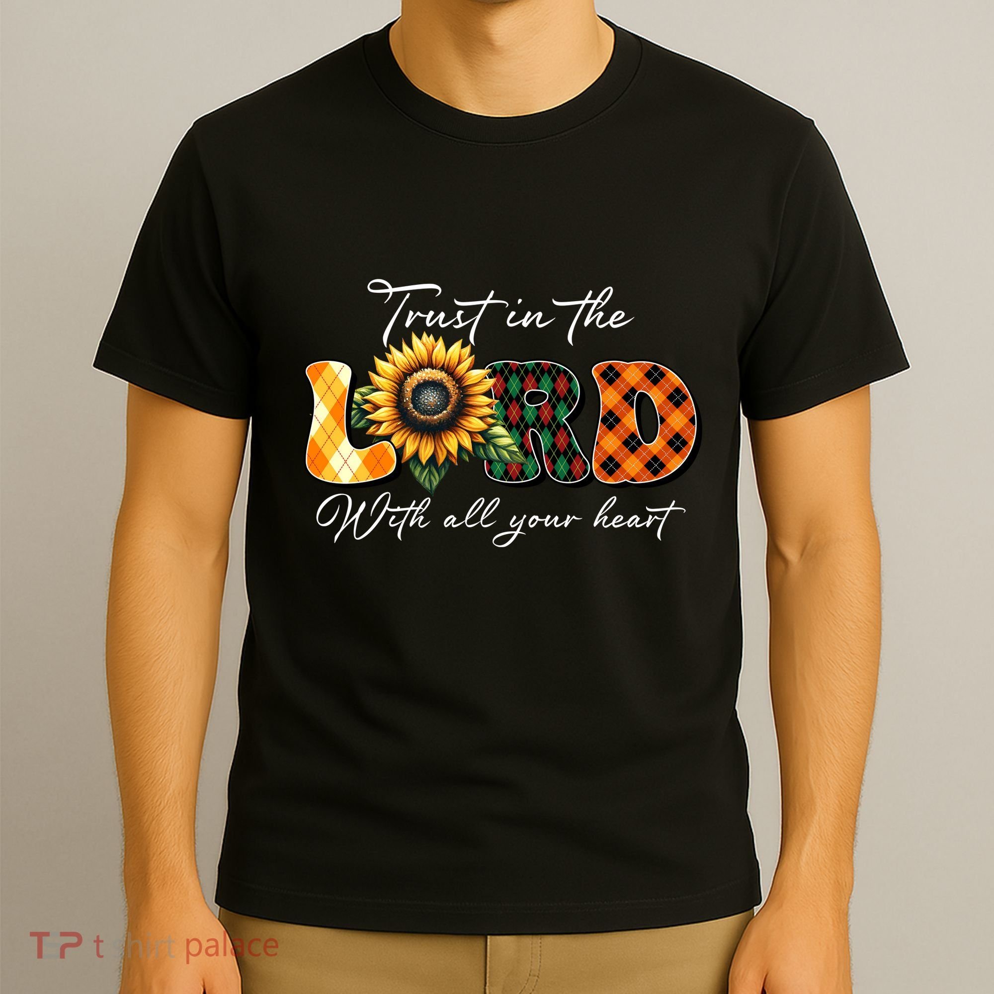Trust In The Lord With All Your Heart T-Shirt