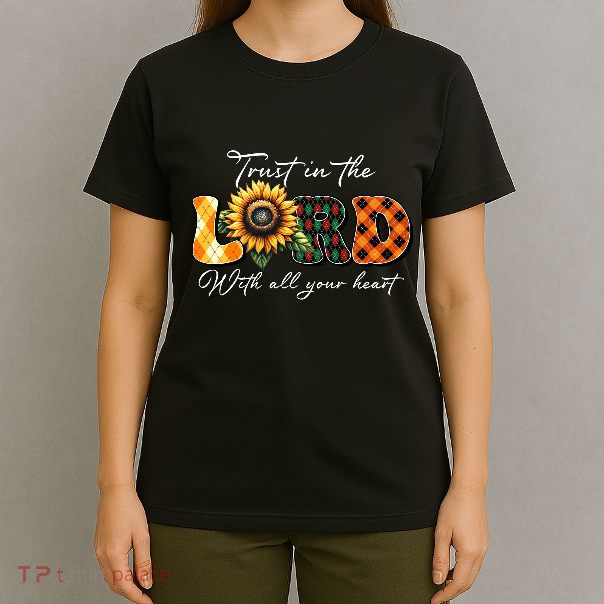 Trust In The Lord With All Your Heart T-Shirt