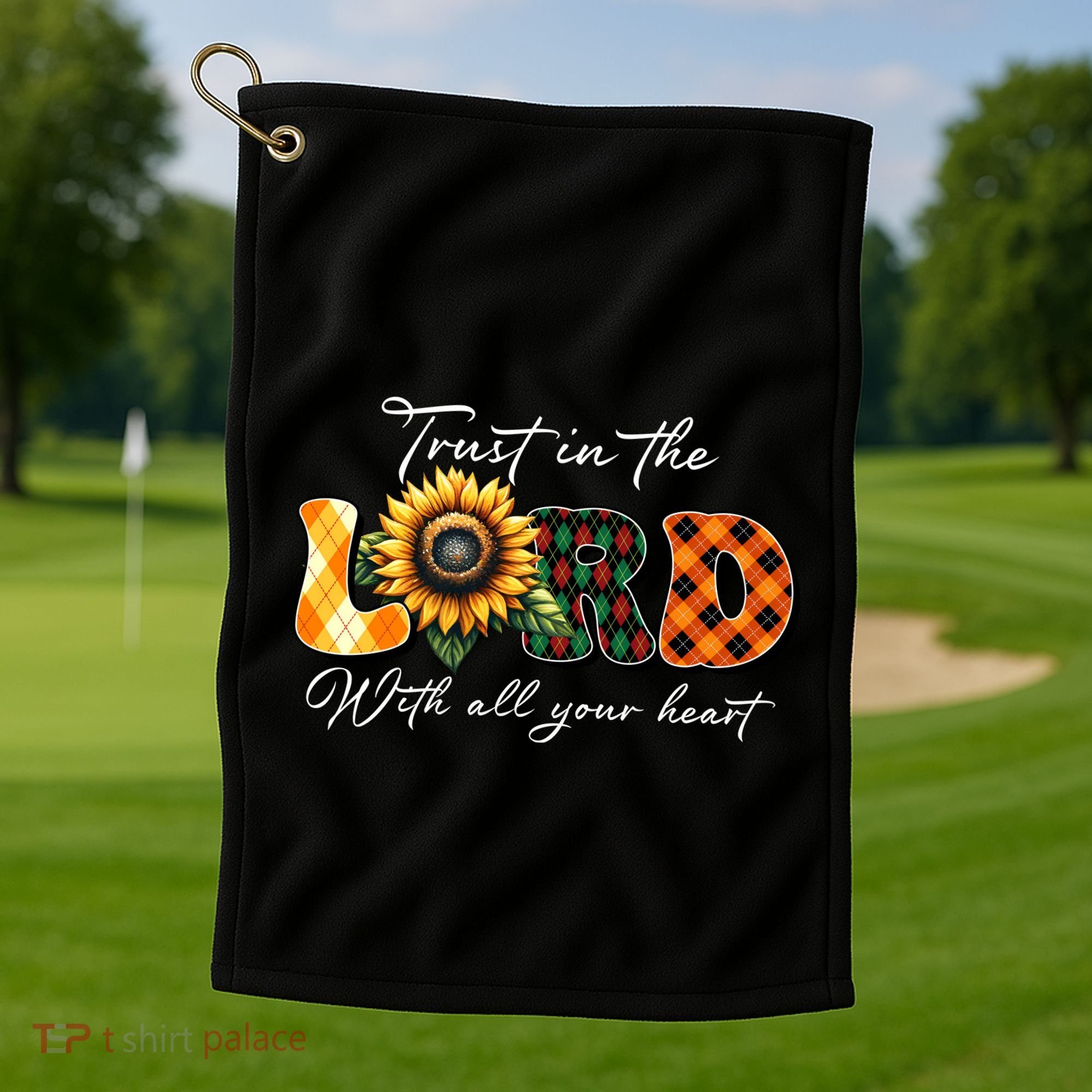 Trust In The Lord With All Your Heart Golf Towel