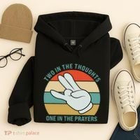 Two In The Thoughts One In The Prayers Funny Shocker Hoodie thumb 4