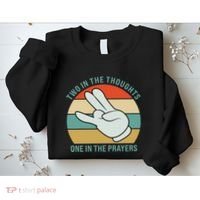 Two In The Thoughts One In The Prayers Funny Shocker Sweatshirt thumb 2