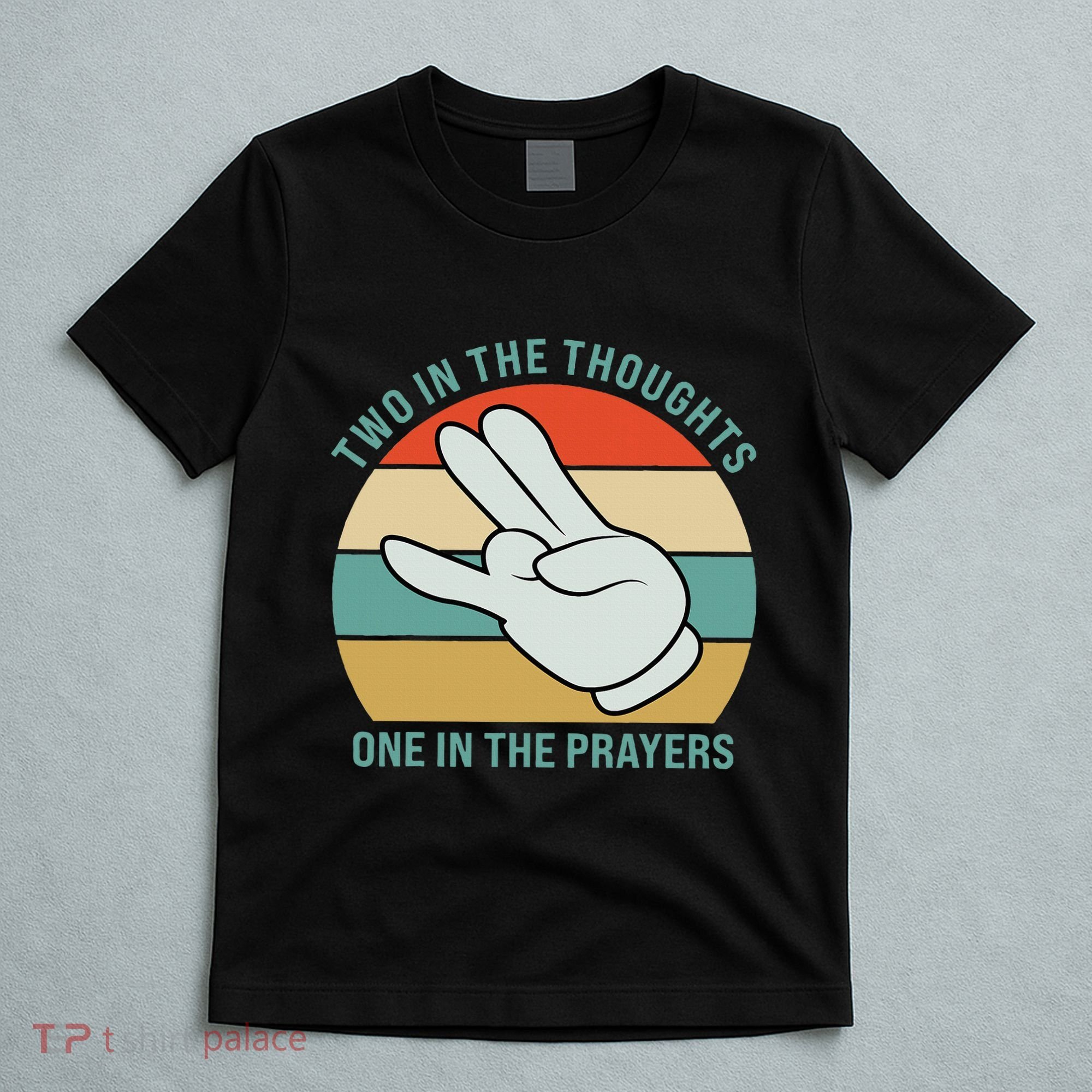 Two In The Thoughts One In The Prayers Funny Shocker T-Shirt