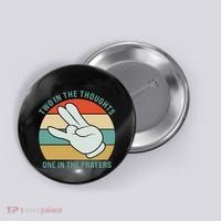 Two In The Thoughts One In The Prayers Funny Shocker Button thumb 0