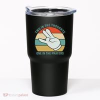 Two In The Thoughts One In The Prayers Funny Shocker Tumbler thumb 0