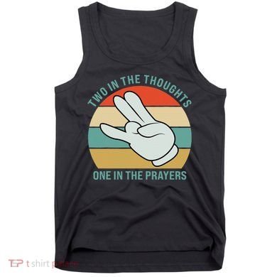 Two In The Thoughts One In The Prayers Funny Shocker Tank Top