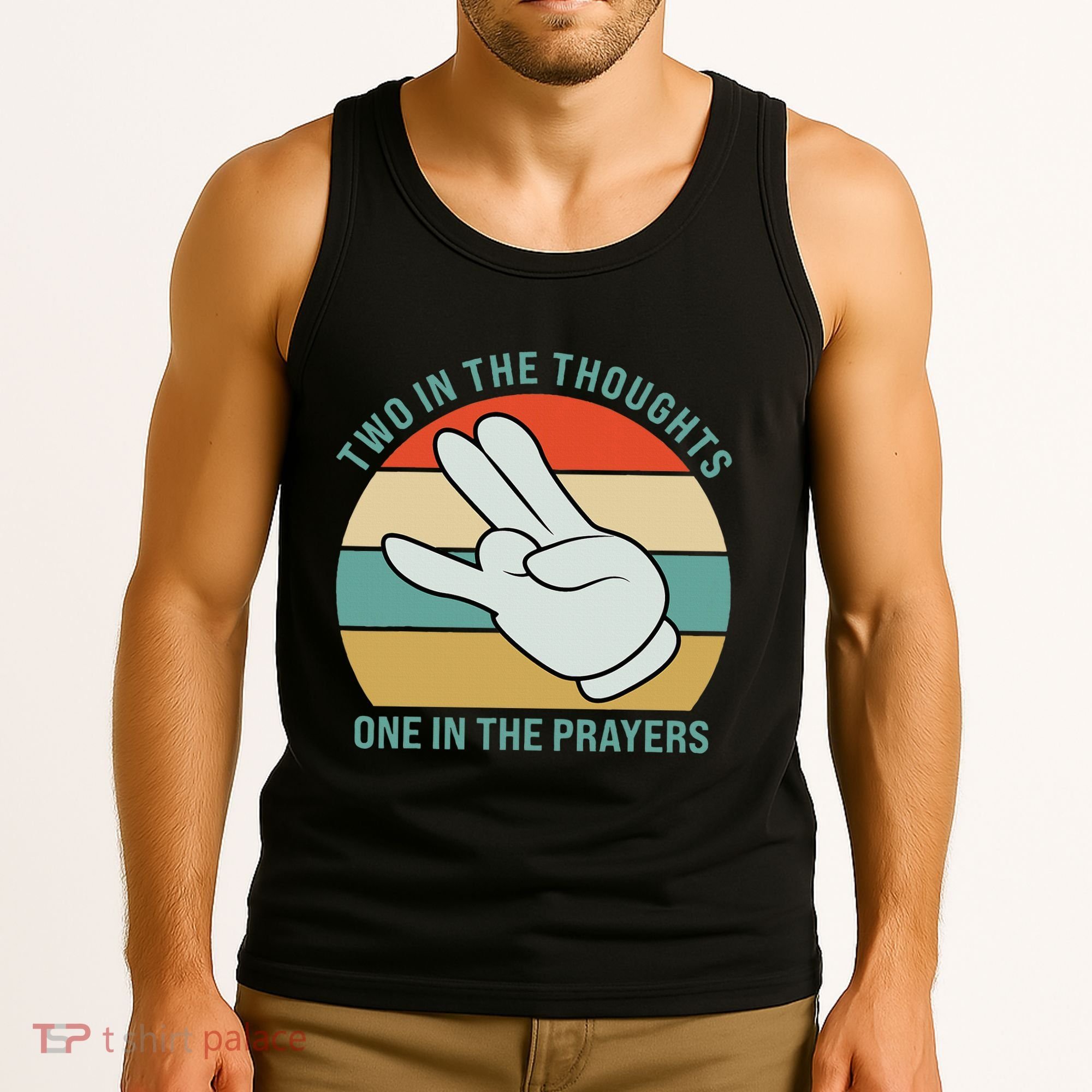 Two In The Thoughts One In The Prayers Funny Shocker Tank Top