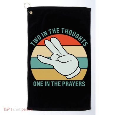 Two In The Thoughts One In The Prayers Funny Shocker Golf Towel