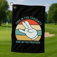 Two In The Thoughts One In The Prayers Funny Shocker Golf Towel thumb 1