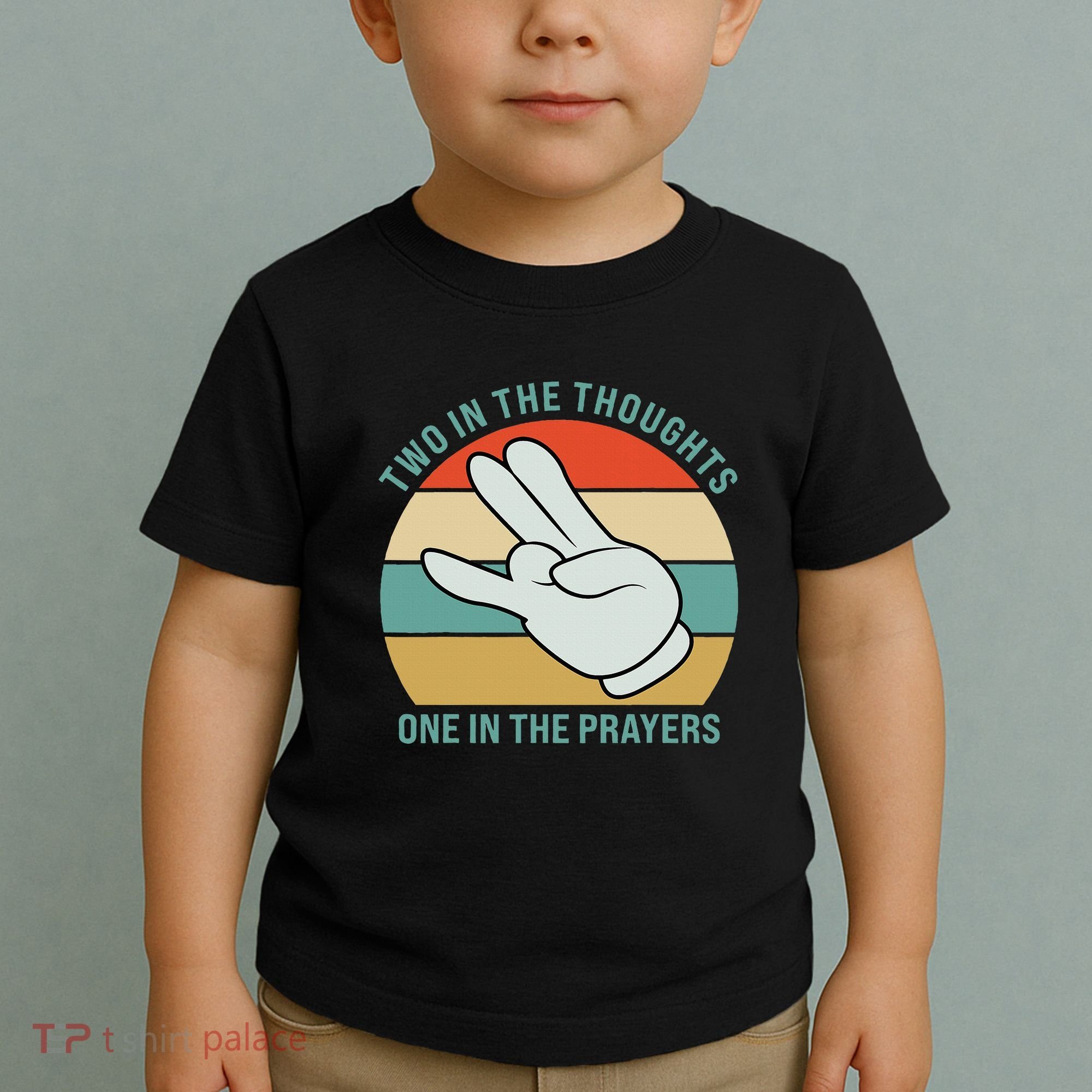 Two In The Thoughts One In The Prayers Funny Shocker Toddler T-Shirt