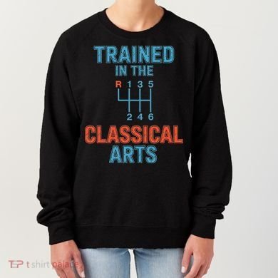 Trained In The Classical Arts Women's Sweatshirt
