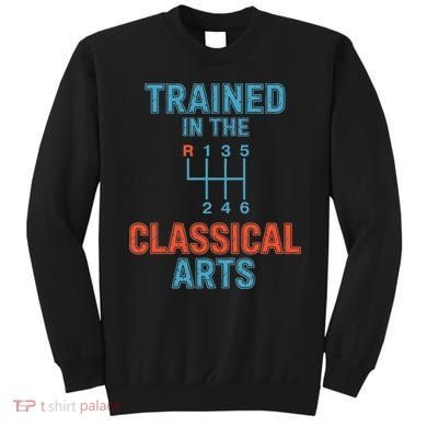 Trained In The Classical Arts Sweatshirt