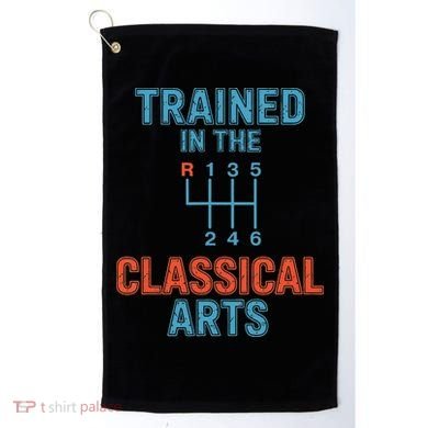 Trained In The Classical Arts Golf Towel