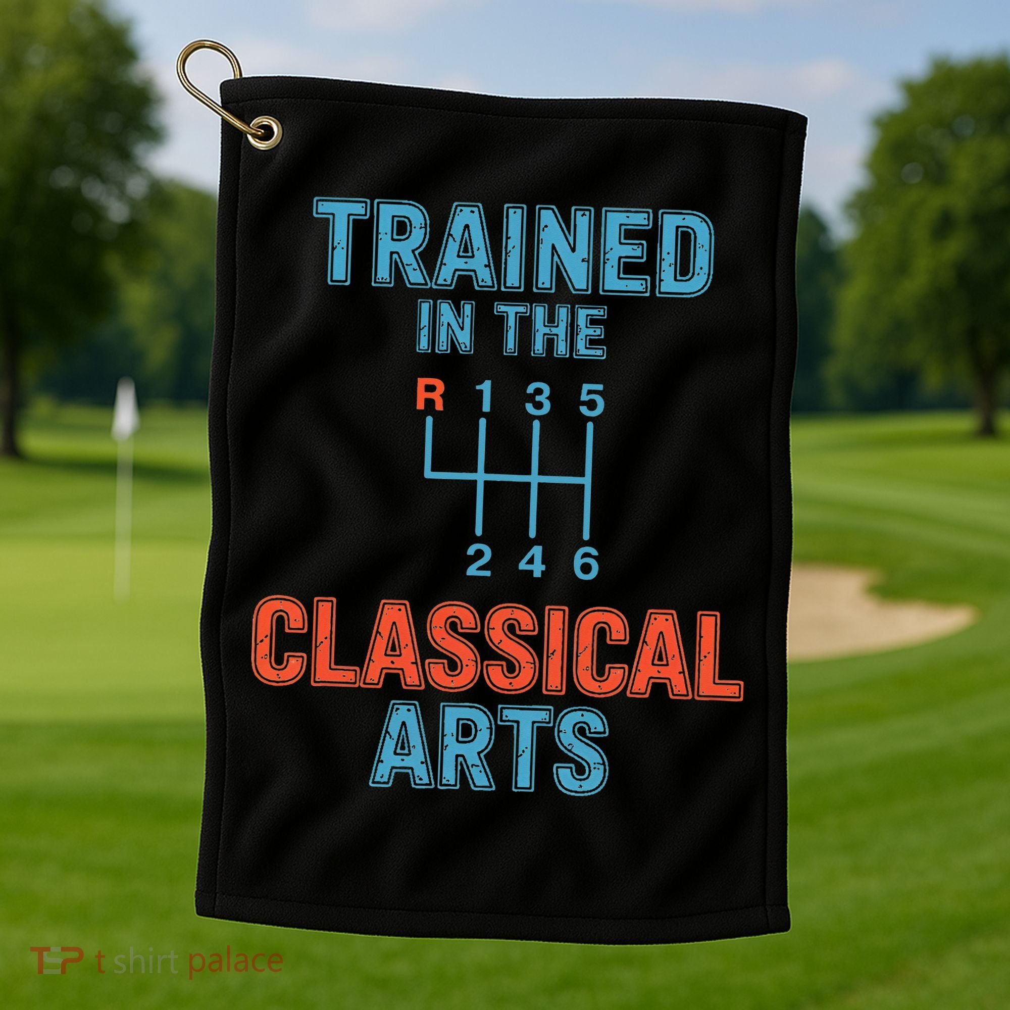 Trained In The Classical Arts Golf Towel