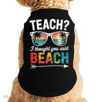 Teach I Thought You Said Beach Teacher Summer Vacation Doggie Tank thumb 0