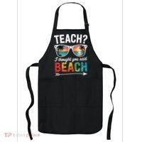 Teach I Thought You Said Beach Teacher Summer Vacation Apron thumb 0
