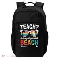 Teach I Thought You Said Beach Teacher Summer Vacation Backpack thumb 0