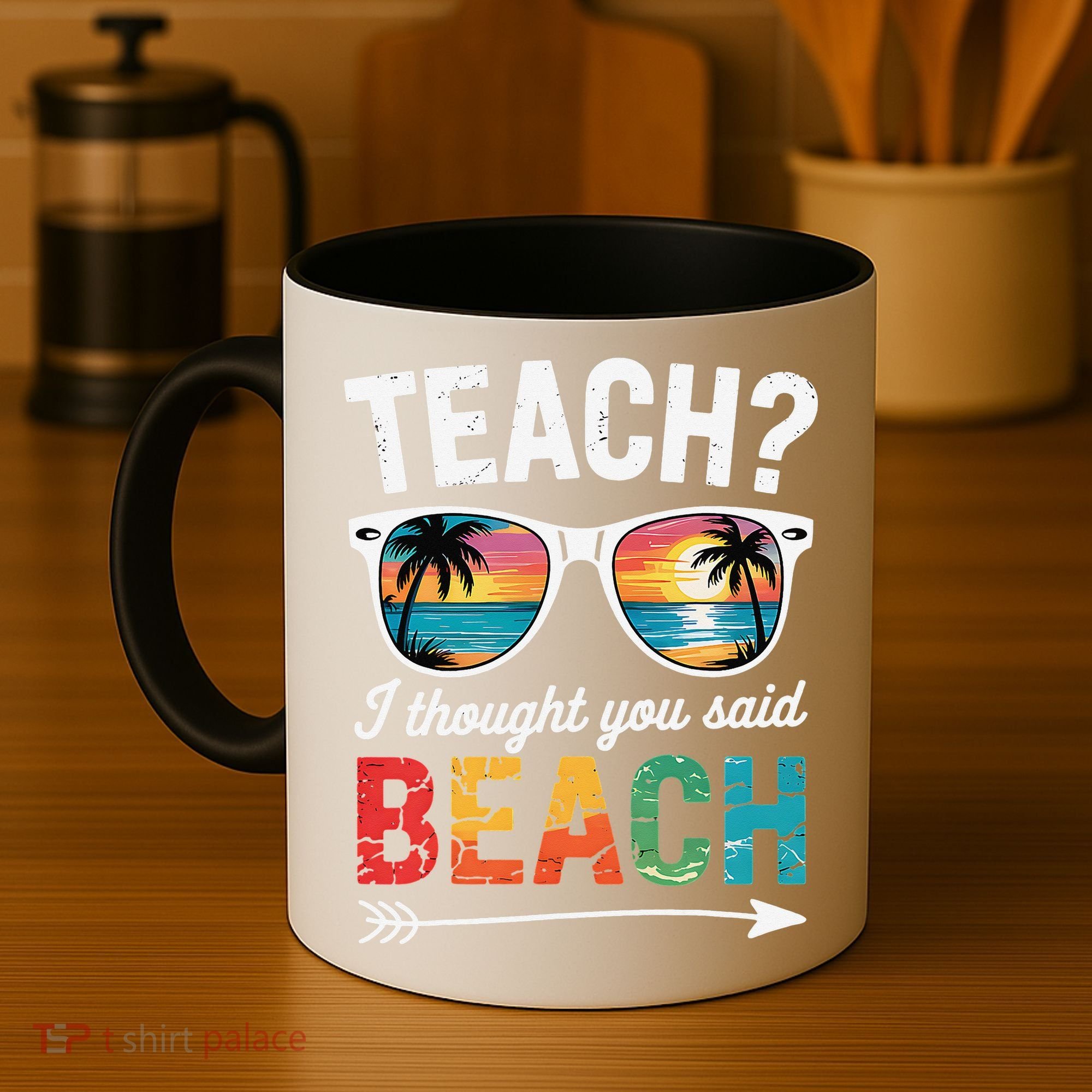 Teach I Thought You Said Beach Teacher Summer Vacation Coffee Mug