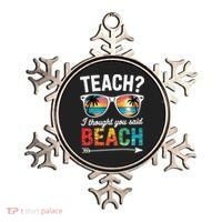 Teach I Thought You Said Beach Teacher Summer Vacation Ornament thumb 0