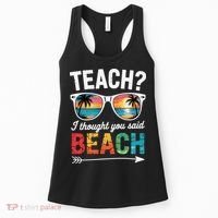 Teach I Thought You Said Beach Teacher Summer Vacation Women's Tank Top thumb 0