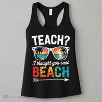 Teach I Thought You Said Beach Teacher Summer Vacation Women's Tank Top thumb 3