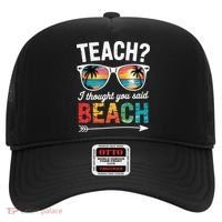 Teach I Thought You Said Beach Teacher Summer Vacation Hat thumb 0