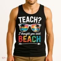 Teach I Thought You Said Beach Teacher Summer Vacation Tank Top thumb 3