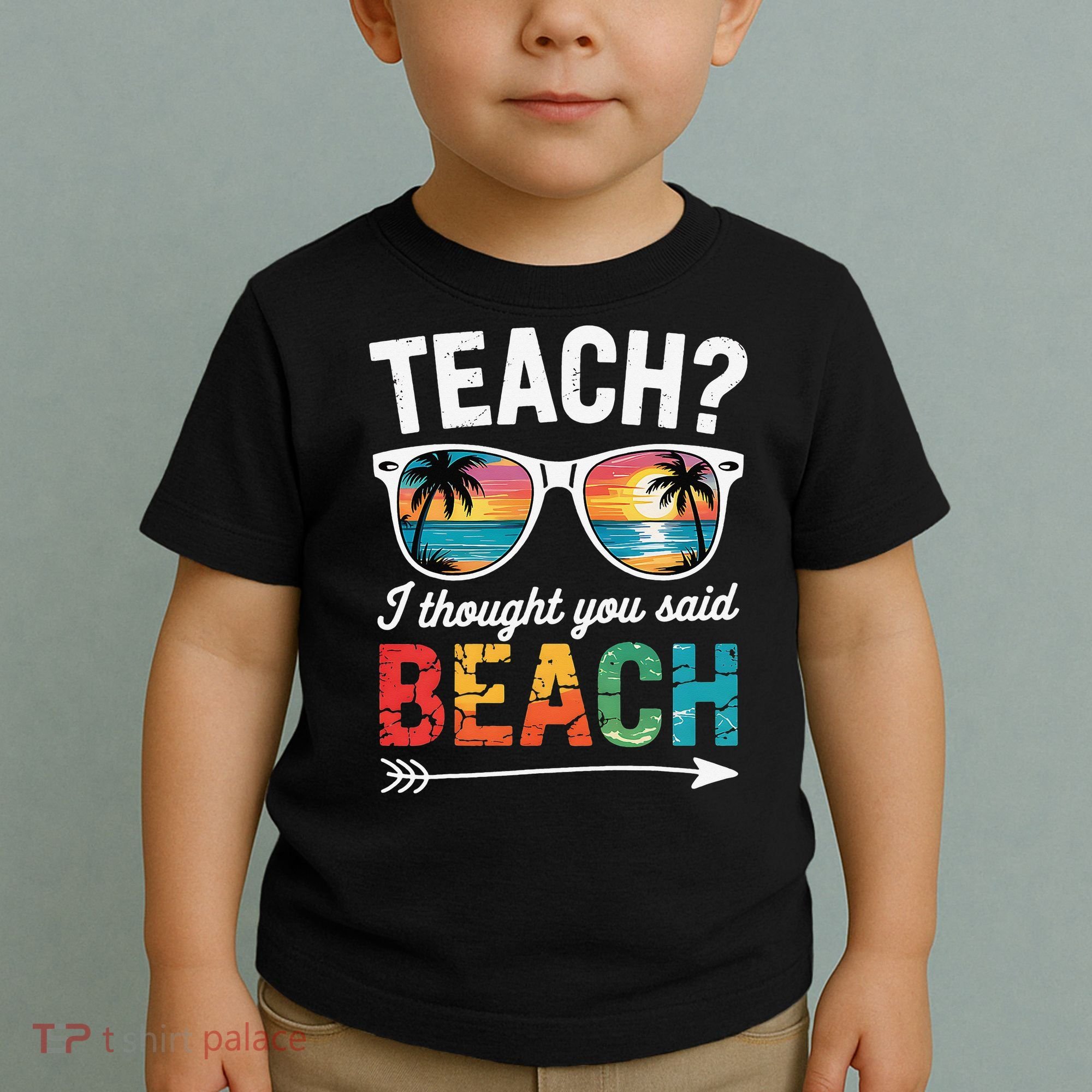 Teach I Thought You Said Beach Teacher Summer Vacation Toddler T-Shirt