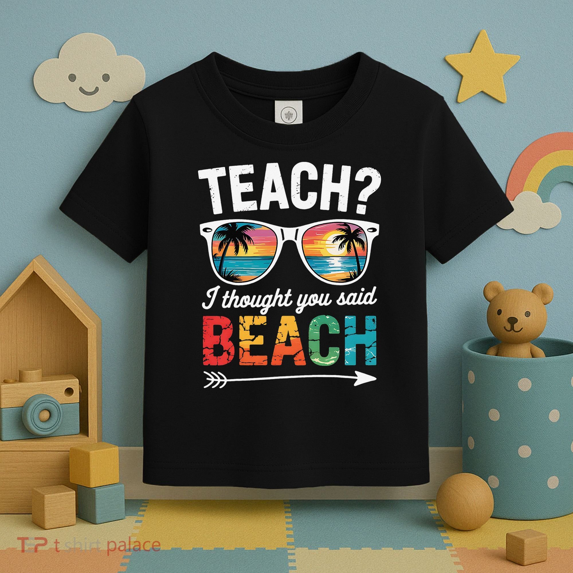 Teach I Thought You Said Beach Teacher Summer Vacation Toddler T-Shirt