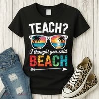 Teach I Thought You Said Beach Teacher Summer Vacation Women's T-Shirt thumb 3