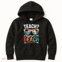 Teach I Thought You Said Beach Teacher Summer Vacation Kids Hoodie thumb 0