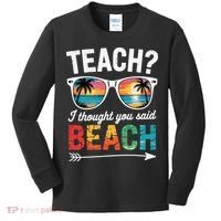 Teach I Thought You Said Beach Teacher Summer Vacation Kids Long Sleeve Shirt thumb 0