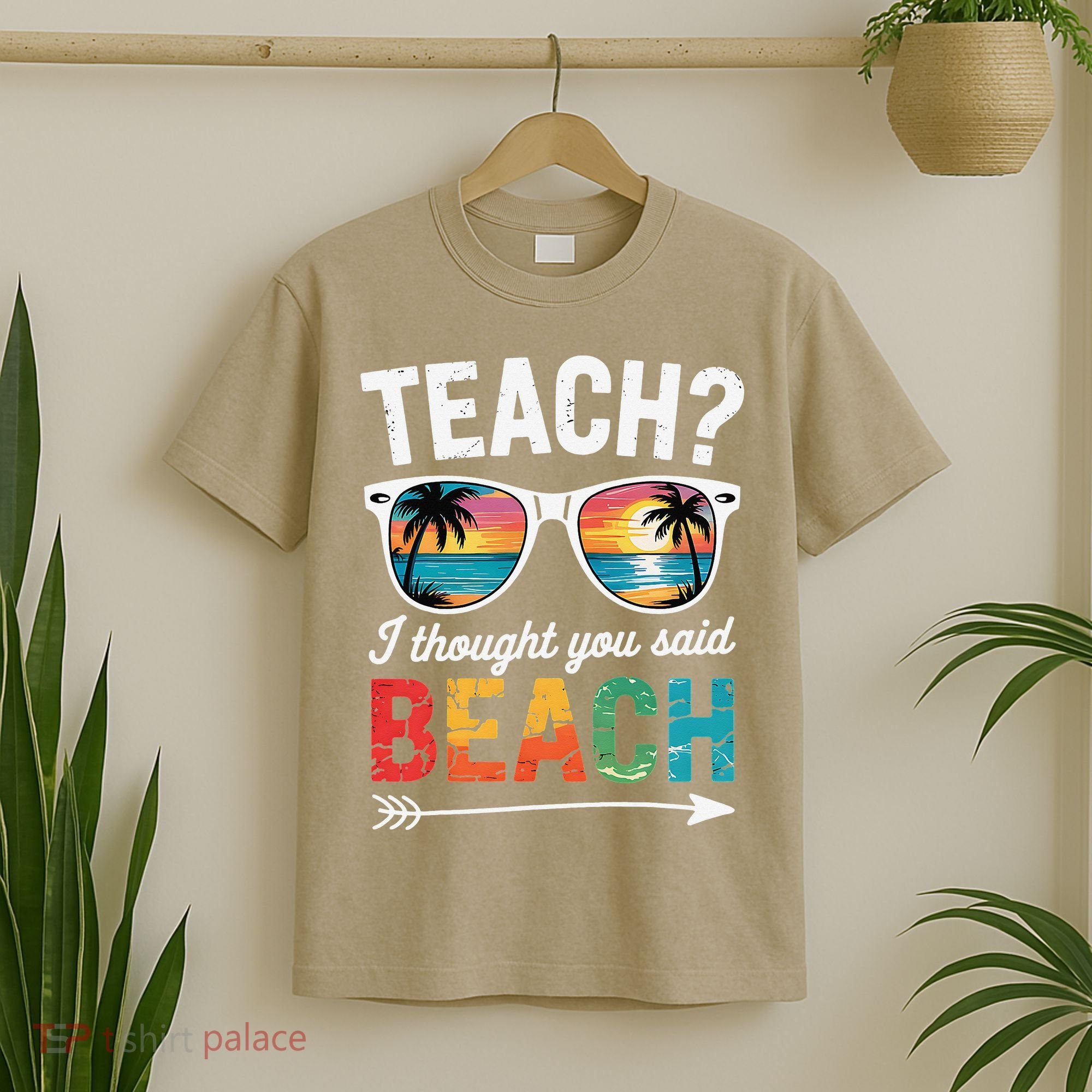 Teach I Thought You Said Beach Teacher Summer Vacation T-Shirt