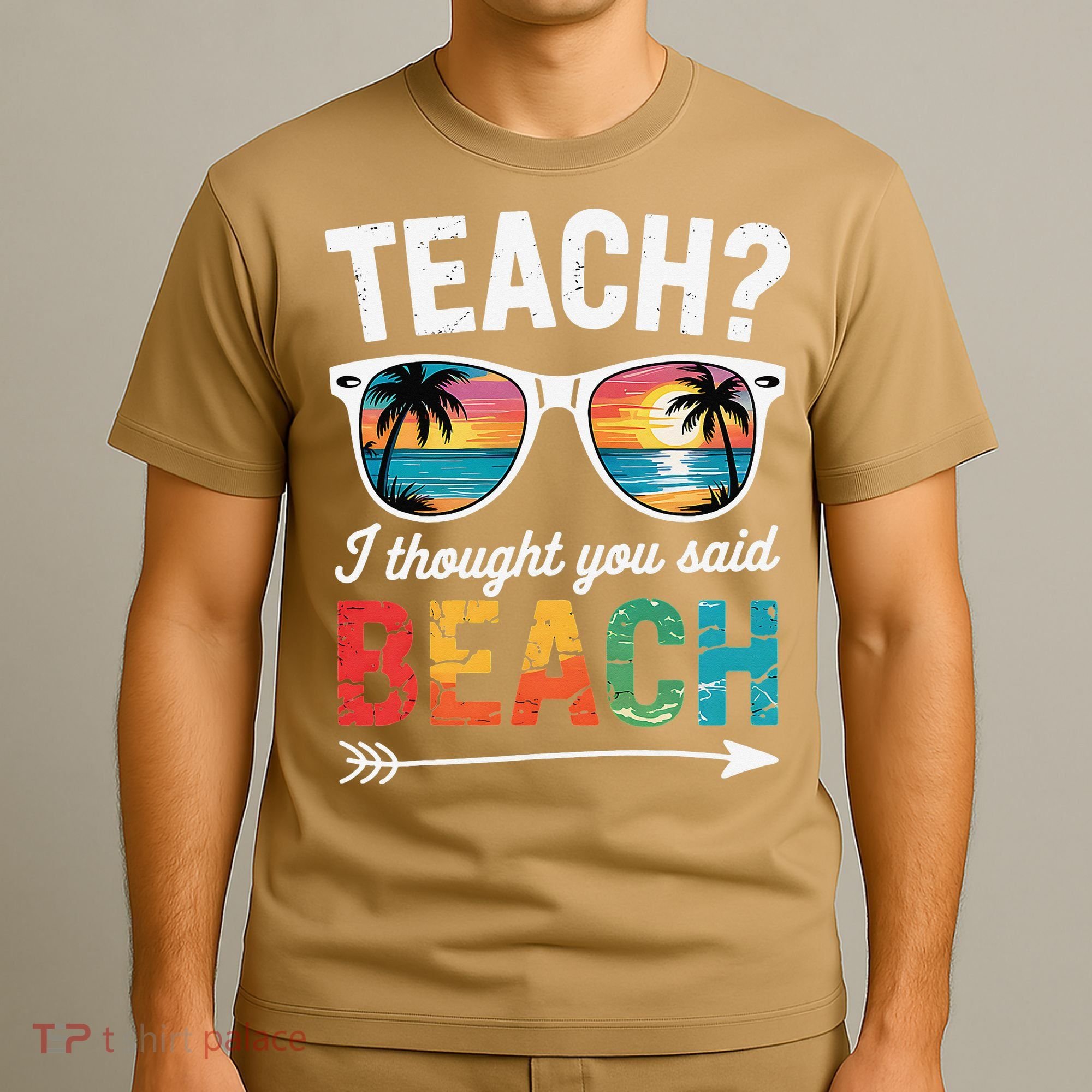 Teach I Thought You Said Beach Teacher Summer Vacation T-Shirt