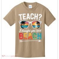 Teach I Thought You Said Beach Teacher Summer Vacation Kids T-Shirt thumb 0