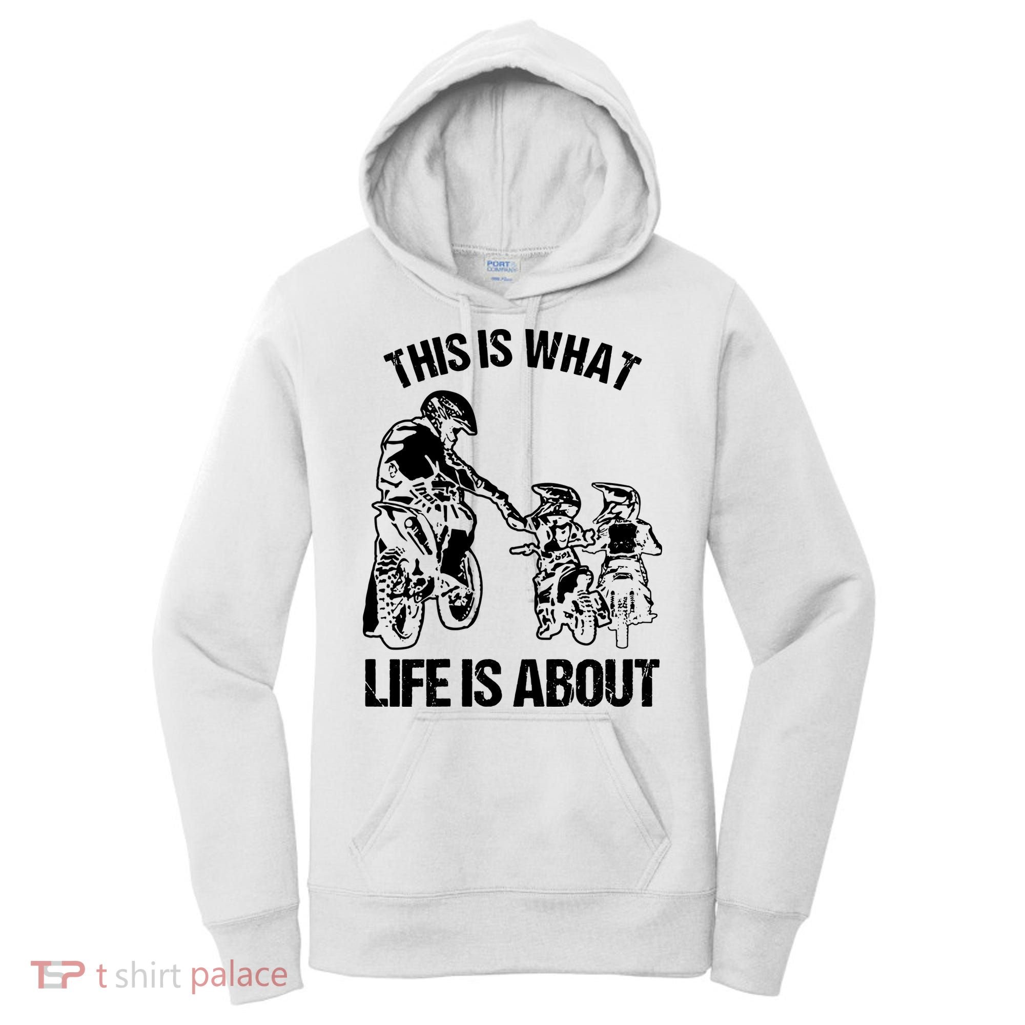 This Is What Life Is About Biker Father With Son Dirt Bike Women's Hoodie