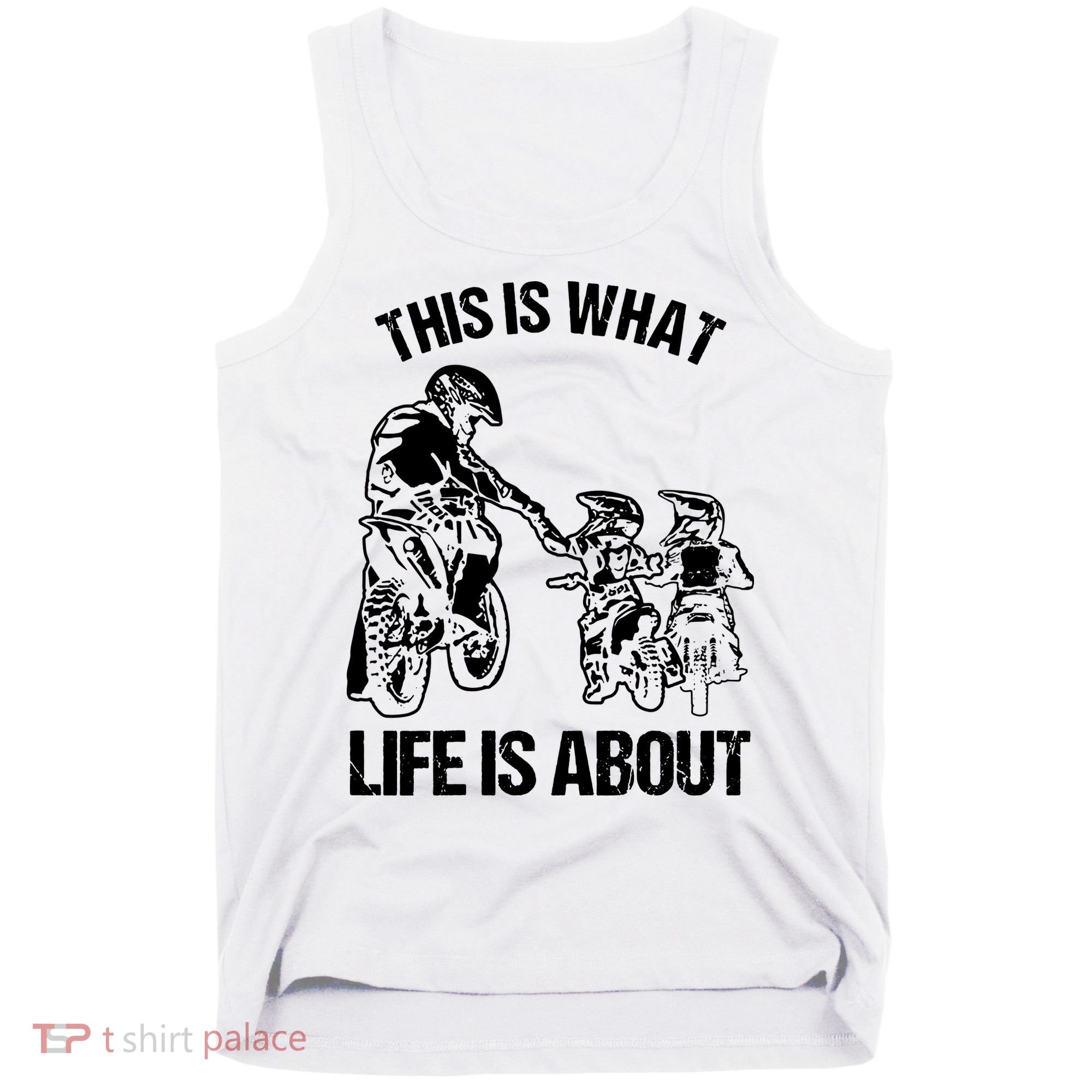 This Is What Life Is About Biker Father With Son Dirt Bike Tank Top