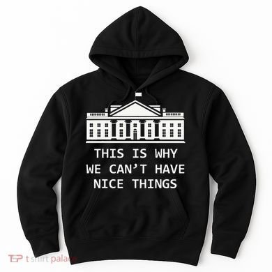 This Is Why We CanT Have Nice Things Freedom Libertarian Hoodie