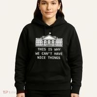 This Is Why We CanT Have Nice Things Freedom Libertarian Hoodie thumb 5