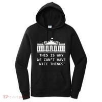 This Is Why We CanT Have Nice Things Freedom Libertarian Women's Hoodie thumb 0