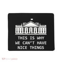 This Is Why We CanT Have Nice Things Freedom Libertarian Mousepad thumb 0