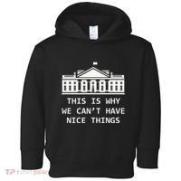 This Is Why We CanT Have Nice Things Freedom Libertarian Toddler Hoodie thumb 0