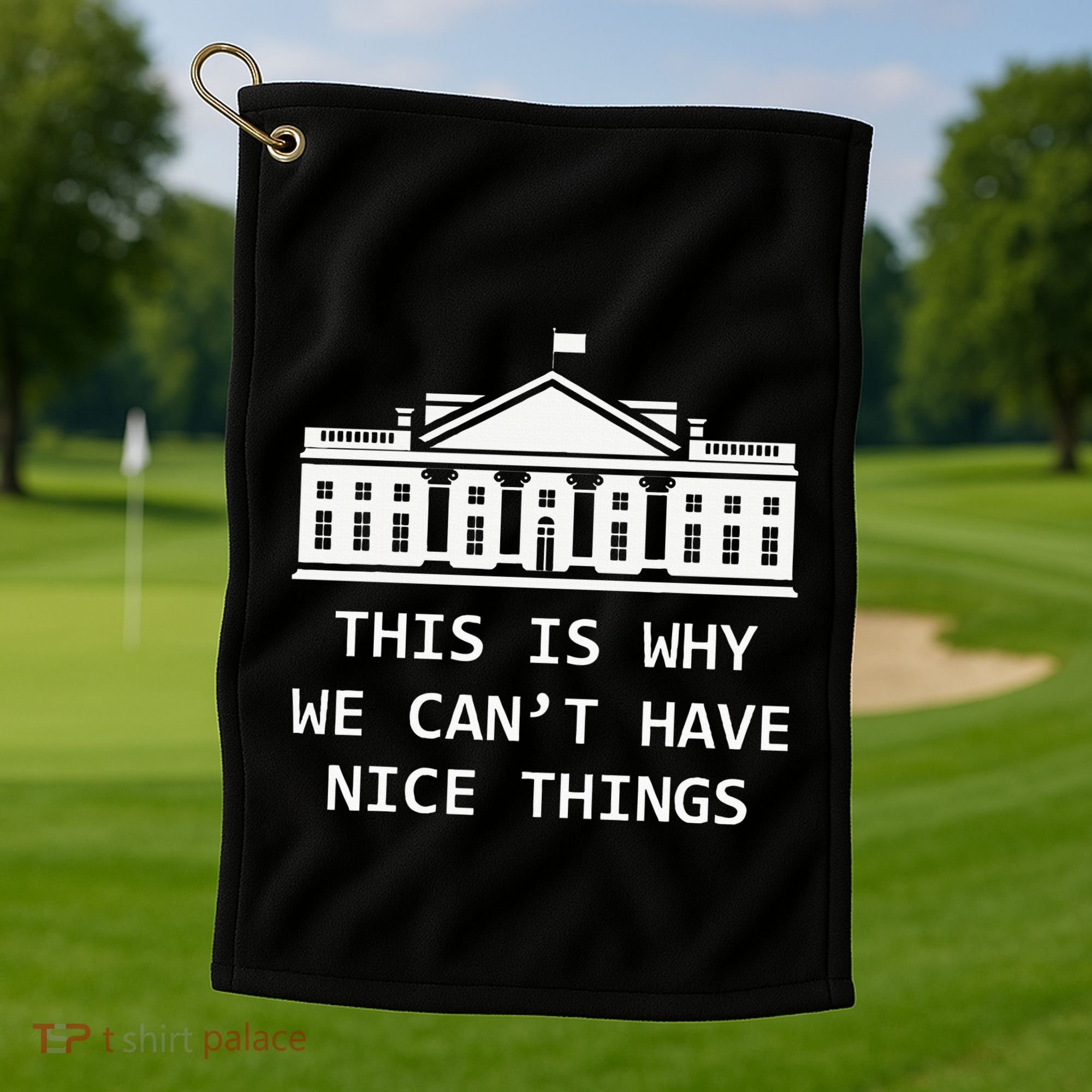This Is Why We CanT Have Nice Things Freedom Libertarian Golf Towel