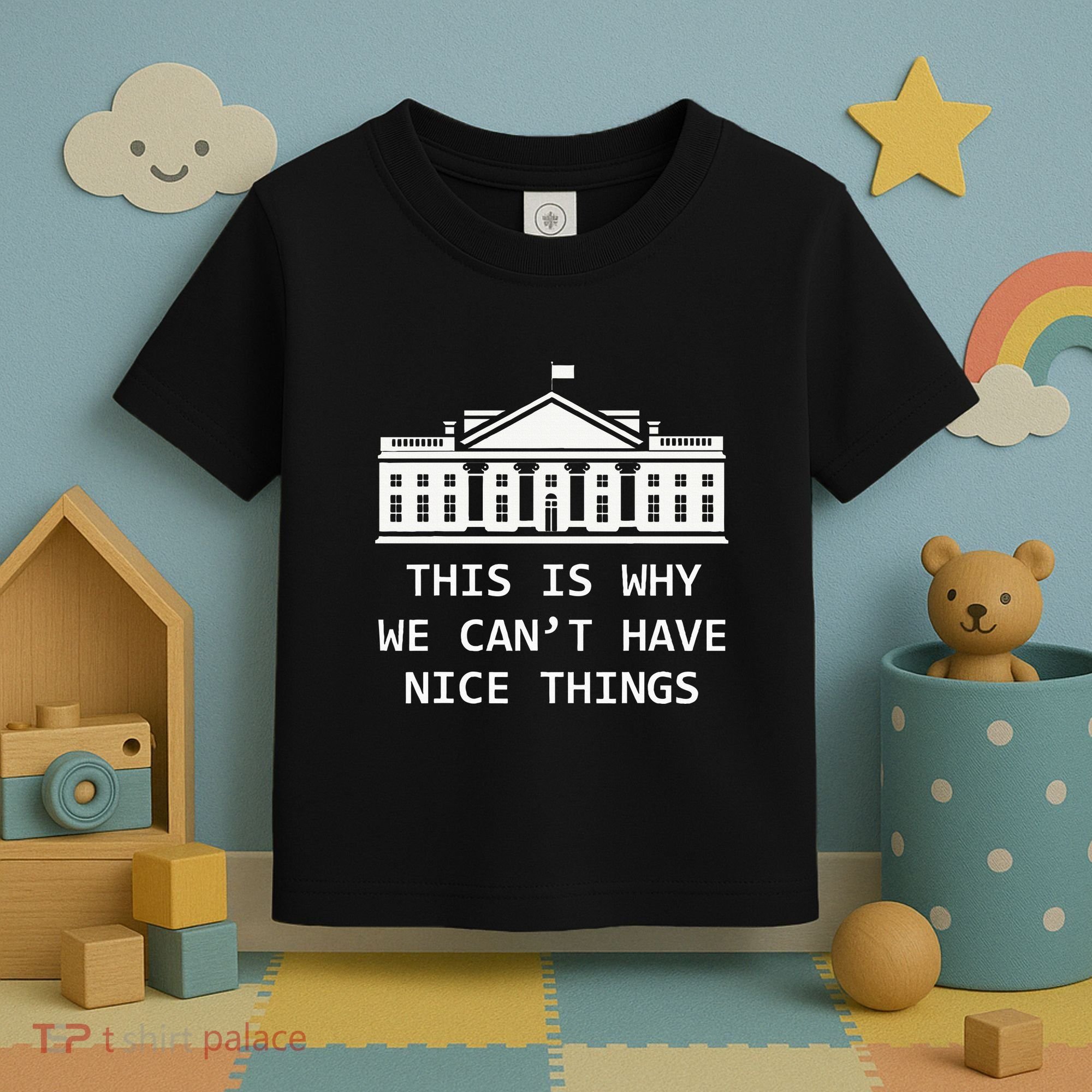 This Is Why We CanT Have Nice Things Freedom Libertarian Toddler T-Shirt
